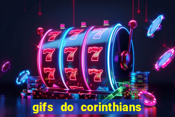 gifs do corinthians para whatsapp